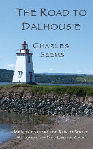 Könyv Road to Dalhousie Charles Seems
