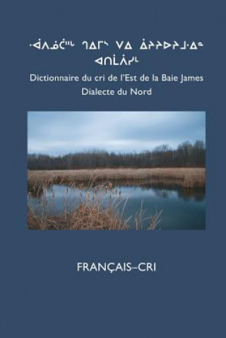 Livre Dictionnaire Du Cri de L'Est (Nord) Cree School Board