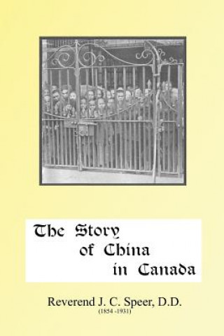 Carte Story of China in Canada Rev J. D. Speer