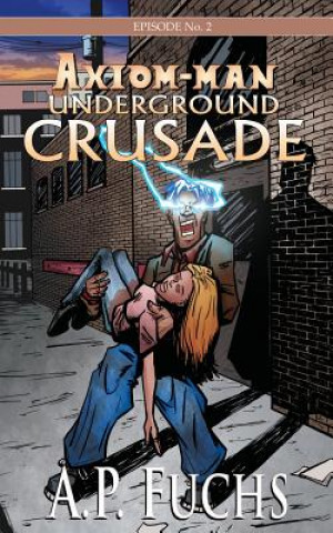 Knjiga Underground Crusade A.P. Fuchs