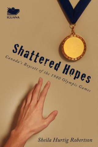 Buch Shattered Hopes Sheila Hurtig Robertson