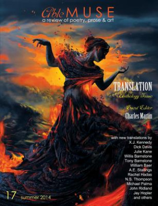 Kniha Able Muse, Translation Anthology Issue, Summer 2014 (No. 17 - Print Edition) Charles Martin