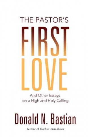 Book Pastor's First Love Donald N Bastian