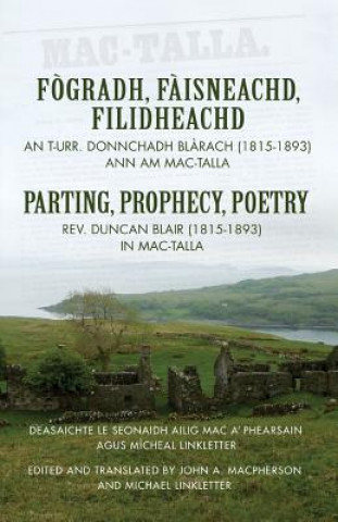Kniha Fogradh, Faisneachd, Filidheachd / Parting, Prophecy, Poetry Duncan B Blair