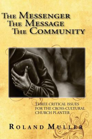 Könyv Messenger, the Message and the Community Dr Roland Muller