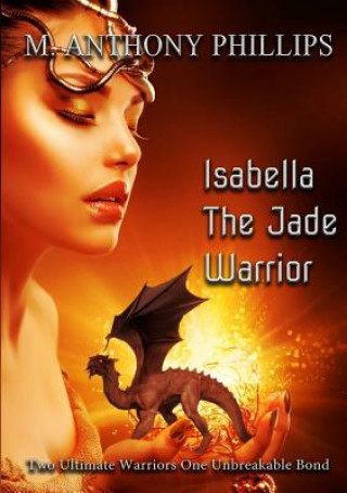 Carte Isabella - The Jade Warrior M Anthony Phillips