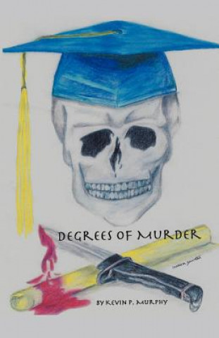 Kniha Degrees of Murder Kevin P Murphy