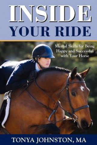 Könyv Inside Your Ride Tonya Johnston