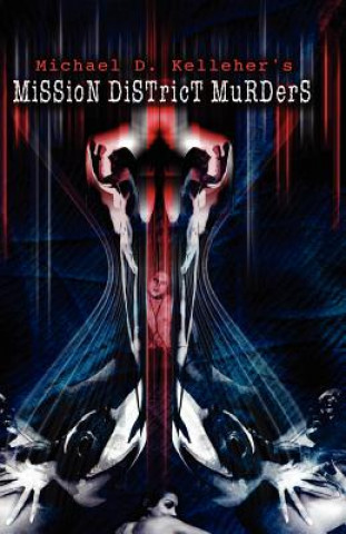 Kniha Mission District Murders Michael D. Kelleher