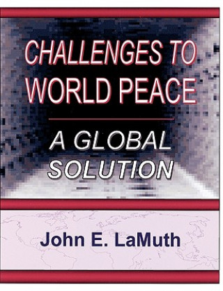 Könyv Challenges to World Peace LaMuth