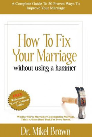 Kniha How to Fix Your Marriage Mikel Brown