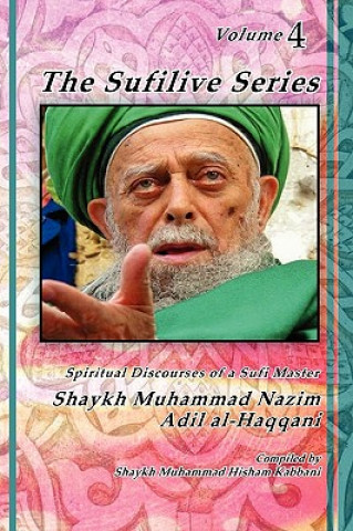Carte Sufilive Series, Vol 4 Shaykh Muhammad Nazim Haqqani