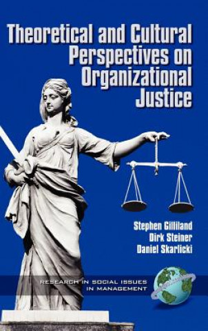 Kniha Theoretical and Cultural Perspectives on Organizational Justice Stephen Gilliland