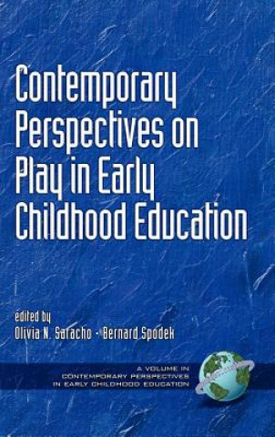 Kniha Contemporary Perspectives on Play in Early Childhood Education Olivia N. Saracho