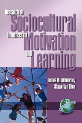 Carte Research in Sociocultural Influences on Motivation and Learning Dennis Mcinerney