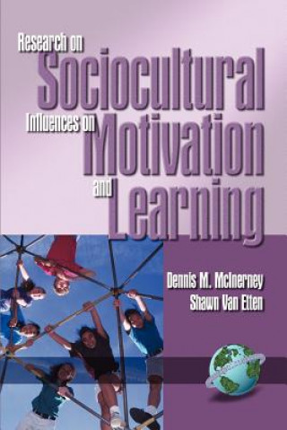 Kniha Research in Sociocultural Influences on Motivation and Learning Dennis Mcinerney