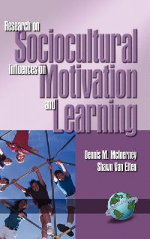 Carte Research in Sociocultural Influences on Motivation and Learning D. M. McInerney