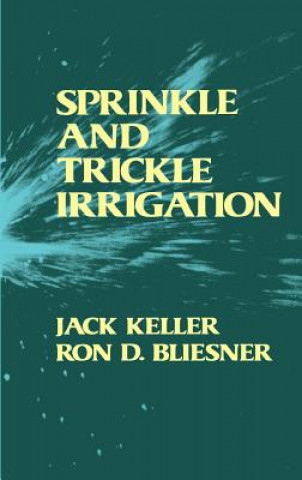 Kniha Sprinkle and Trickle Irrigation Bliesner