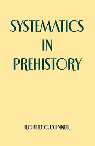 Knjiga Systematics in Prehistory Dunnell