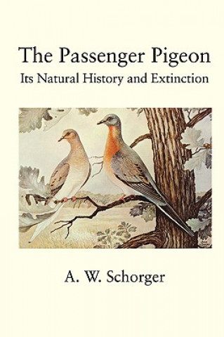 Knjiga Passenger Pigeon Schorger