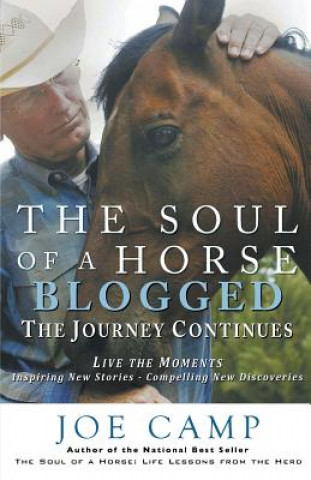 Könyv Soul of a Horse Blogged - The Journey Continues Joe Camp