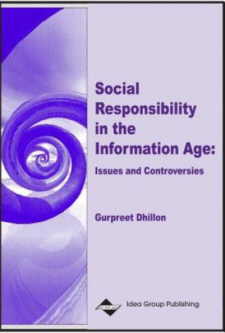 Kniha Social Responsibility in the Information Age Gurpreet Singh Dhillon