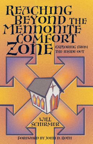 Kniha Reaching Beyond the Mennonite Comfort Zone Earle W Fike
