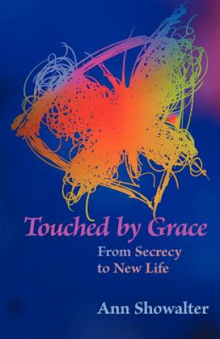 Kniha Touched by Grace Ann Showalter