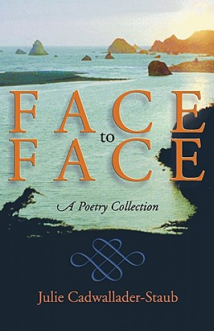 Kniha Face to Face Julie Cadwallader-Staub