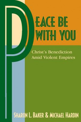 Книга Peace Be with You Michael Hardin