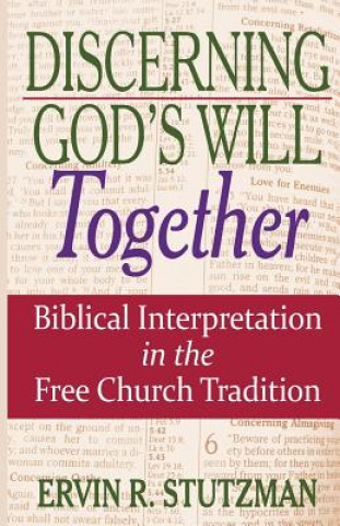 Carte Discerning God's Will Together Ervin R. Stutzman
