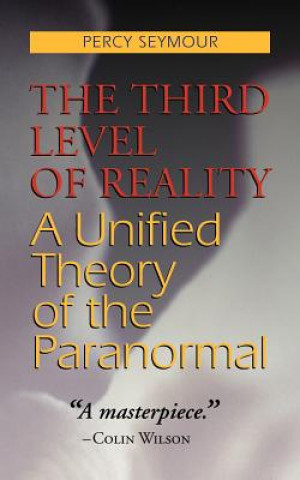 Книга Third Level of Reality Percy Seymour