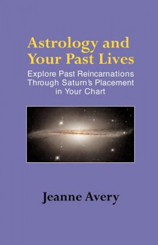 Könyv Astrology and Your Past Lives Jeanne Avery