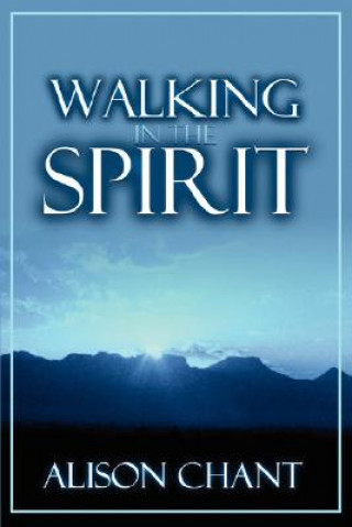 Book Walking in the Spirit Alison Chant