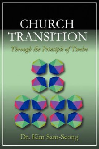 Книга Church Transition Through the Principle of 12 Kim Sam-Seong