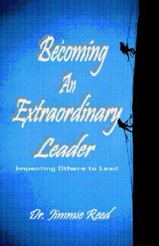 Book Becoming An Extraordinary Leader Jimmie Reed