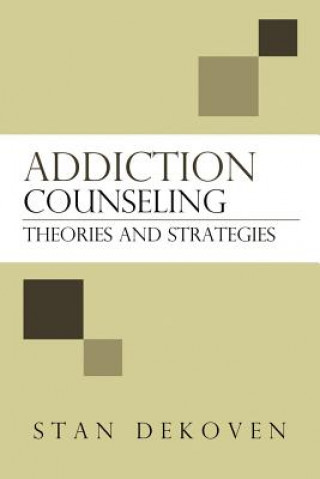 Kniha Addiction Counseling Stan DeKoven