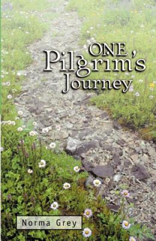 Kniha One Pilgrim's Journey Norma Grey