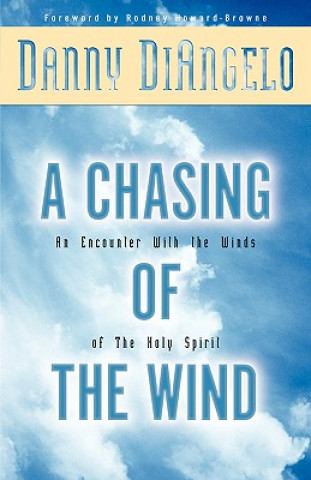 Libro Chasing of the Wind Danny DiAngelo