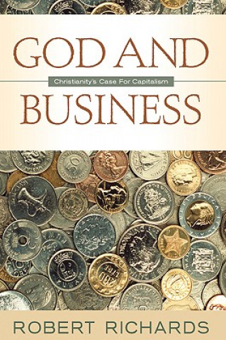 Knjiga God and Business Robert R Richards