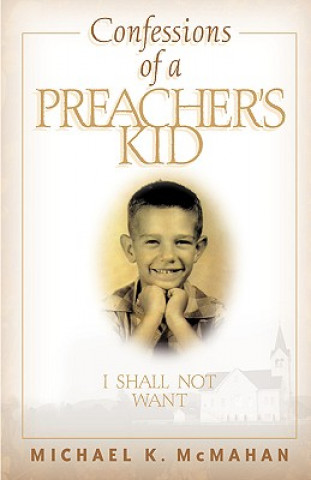 Kniha Confessions of a Preacher's Kid Michael K McMahan