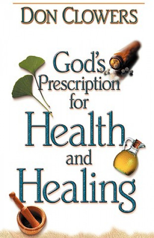 Book God's Prescription for Health and Healing Don Clowers