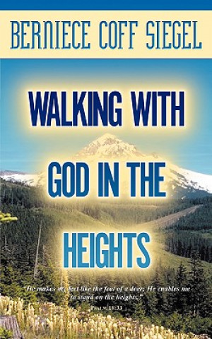 Kniha Walking with God in the Heights Berniece Coff Siegel