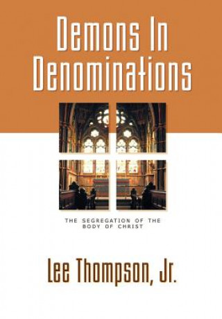Kniha Demons in Denominations Jr Lee Thompson
