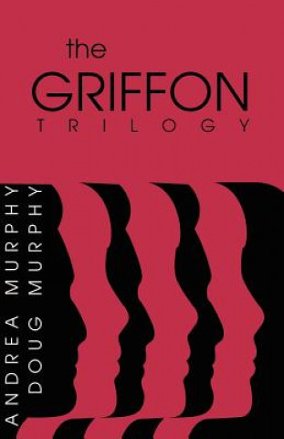 Könyv Griffon Trilogy Andrea Murphy