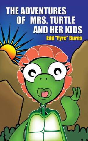 Kniha Adventures of Mrs. Turtle and Her Kids Edd Burns