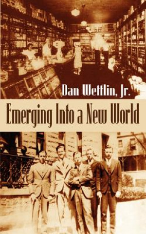 Carte Emerging Into a New World Dan Wettlin