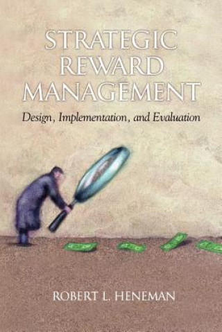 Kniha Strategic Reward Management Robert L. Henenman