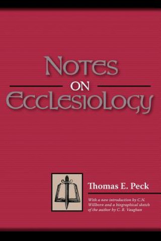 Książka Notes on Ecclesiology Thomas E Peck