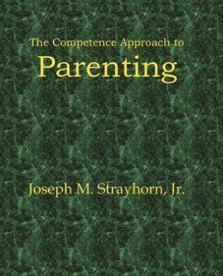 Książka Competence Approach to Parenting Joseph M Strayhorn